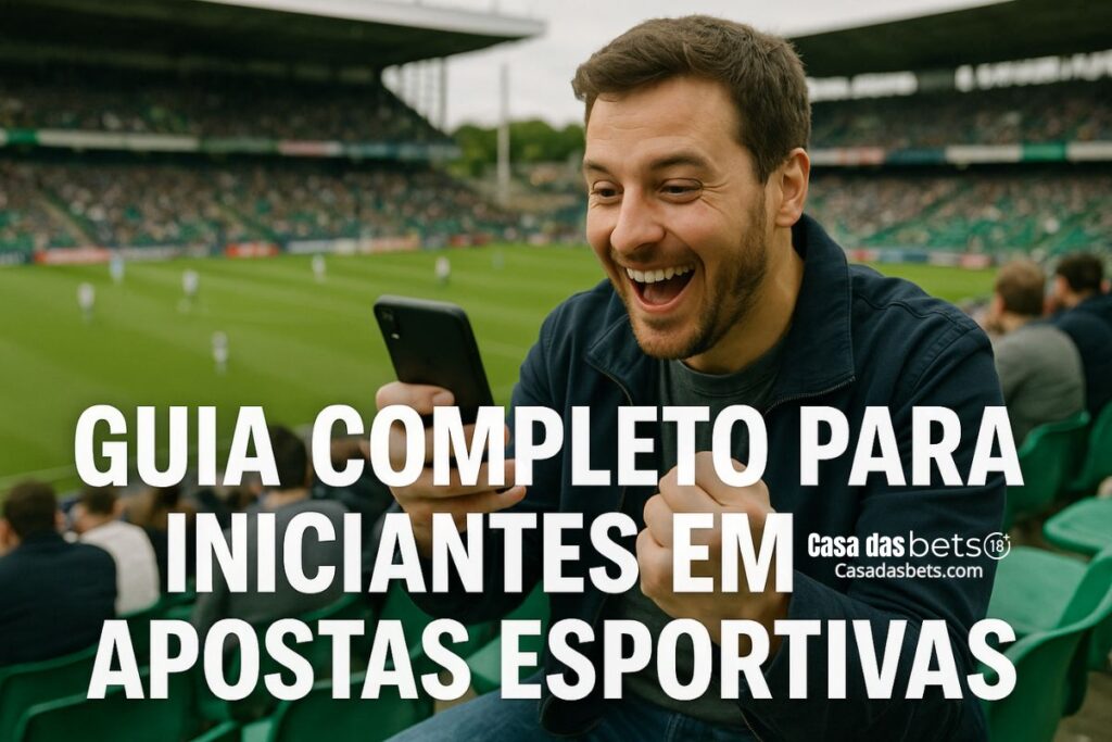 Apostas Esportivas - Guia Completo para Iniciantes